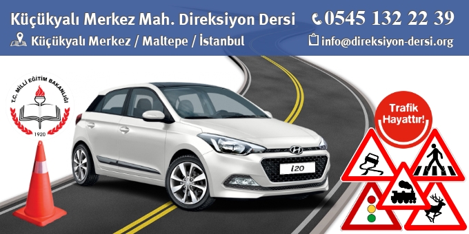 Küçükyalı Merkez Direksiyon Dersi İletişim